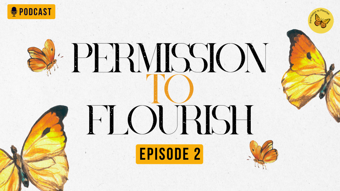Permission To Flourish podcast thumbnail episode 2