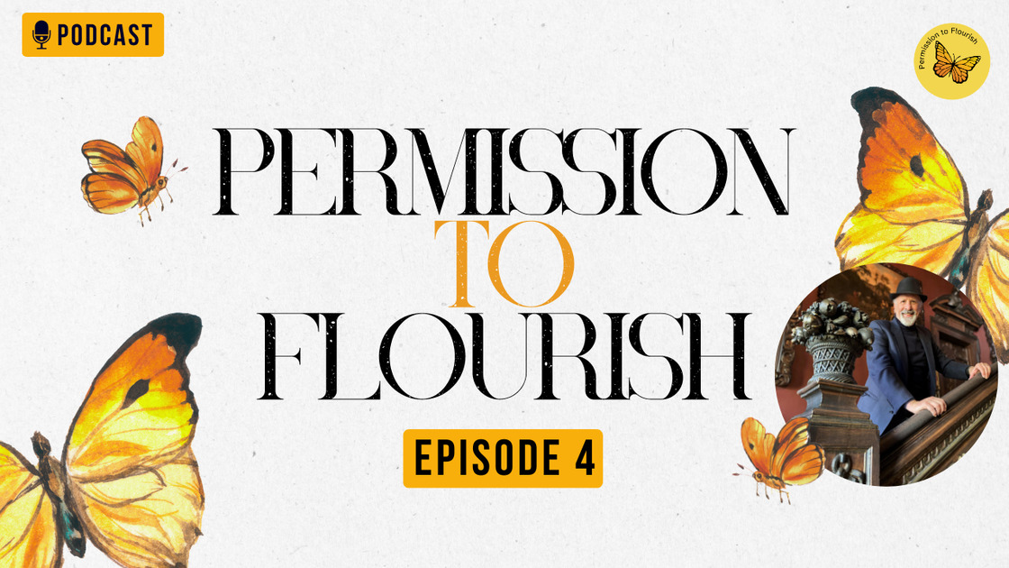 Permission To Flourish podcast thumbnail episode 4